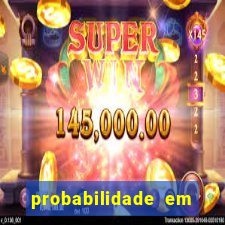 probabilidade em jogos de azar